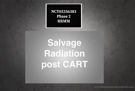 Salvage Radiation Treatment After BCMA CART Therapy for RRMM - MD ...