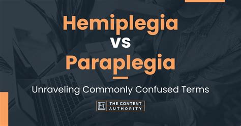 Hemiplegia vs Paraplegia: Decoding Common Word Mix-Ups