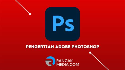 Comprender Adobe Photoshop, Historia, Ventajas