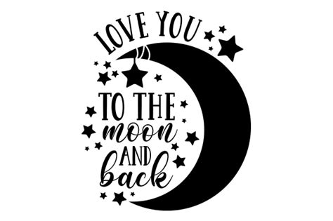 Love You to the Moon and Back SVG Cut file by Creative Fabrica Crafts · Creative Fabrica