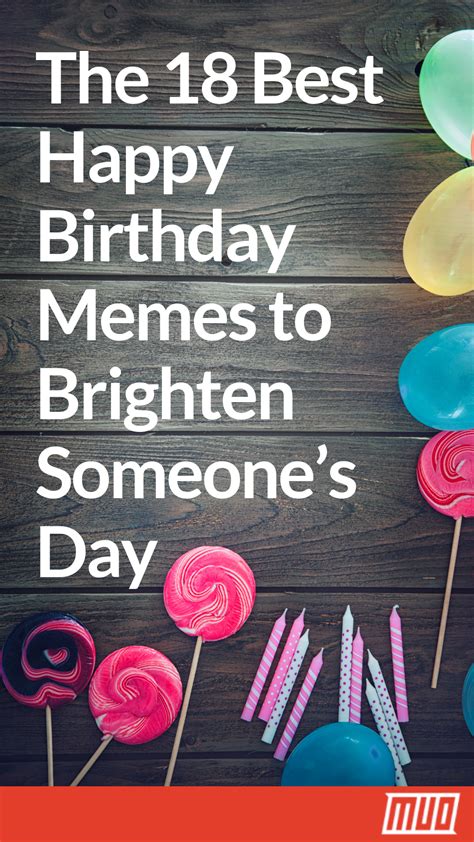 The 18 Best Happy Birthday Memes to Brighten Someone’s Day #Birthday # ...