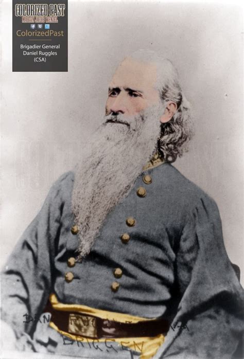 Confederate General Daniel Ruggles. Born in Massachusetts, graduated West Point in 1833. Becam ...