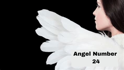 Angel Number 24 Meaning And Symbolism - Cool Astro