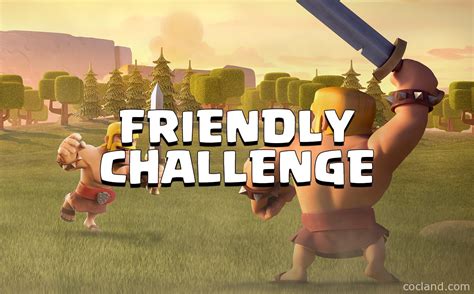 Ini dia fitur baru di CoC: Clash of Clans Friendly challenge - dawihere