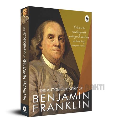 The Autobiography of Benjamin Franklin - Jaya Bakti