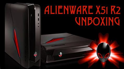 Alienware X51 R2 Unboxing (My New Gaming Setup) - YouTube