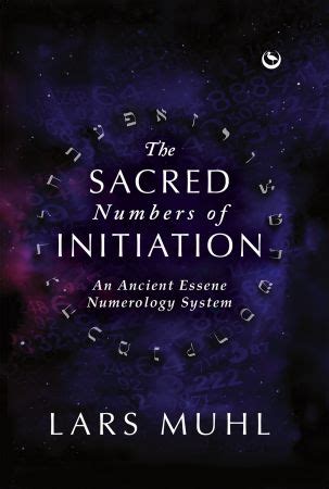 The Sacred Numbers of Initiation: An Ancient Essene Numerology System ...