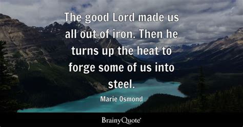 Marie Osmond - The good Lord made us all out of iron. Then...