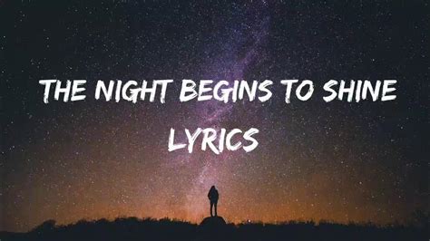 THE NIGHT BEGINS TO SHINE LYRICS | SONG BY B.E.R | WATCH NOW - YouTube