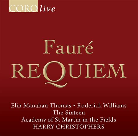 Fauré: Requiem | The Sixteen, Academy of St Martin in the Fields