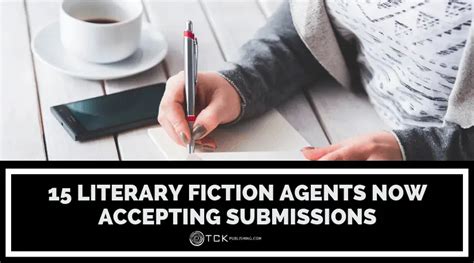 12 Literary Fiction Agents Now Accepting Submissions - TCK Publishing