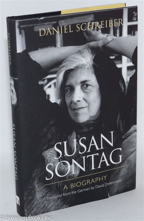 Susan Sontag: a biography by [Sontag, Susan] Daniel Schreiber ...