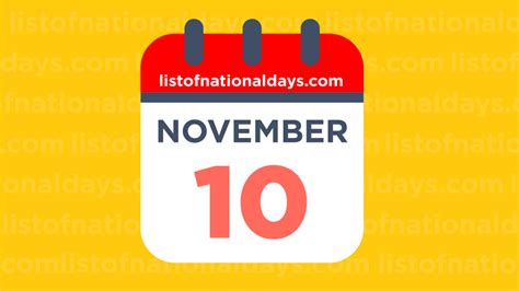 NOVEMBER 10TH HOLIDAYS,OBSERVANCES & FAMOUS BIRTHDAYS