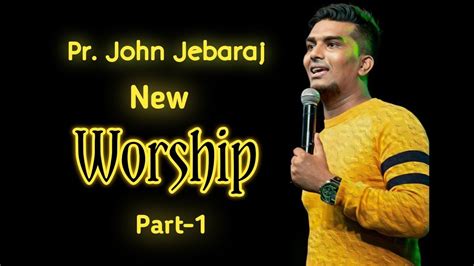 Pr.John Jebaraj New Latest worship Tamil || pastor John Jebaraj latest worship 2020 || john ...