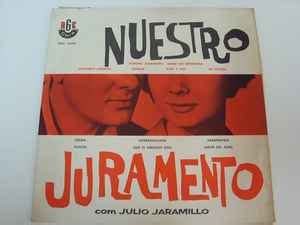 Julio Jaramillo – Nuestro Juramento (1960, Vinyl) - Discogs