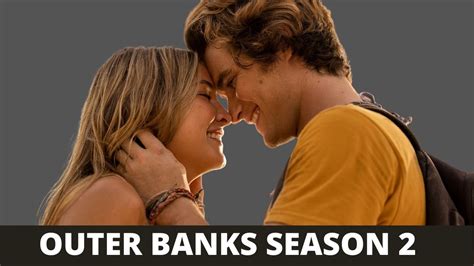 Outer Banks Season 2 CONFIRMED! Release Date & Spoiler Updates