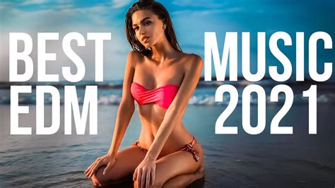 EDM Mixes of Popular Songs 2021 Best EDM Music - YouTube