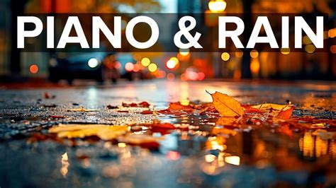 Peaceful Piano & Soft Rain - Relaxing Music with Rain Sounds - YouTube