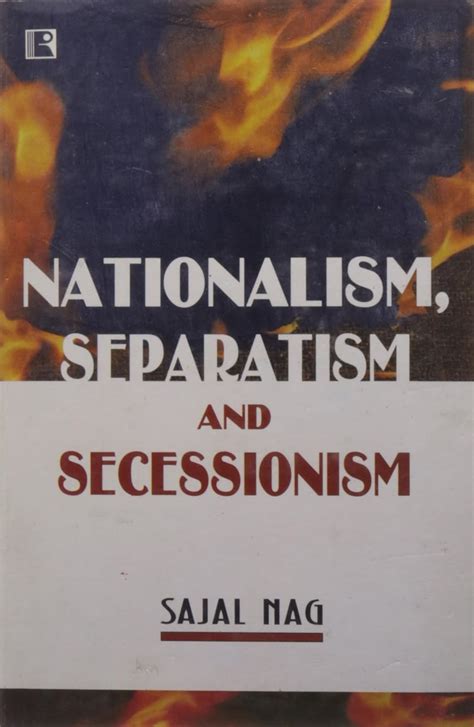 Buy Nationalism, Separatism and Secessionism Book Online at Low Prices in India | Nationalism ...