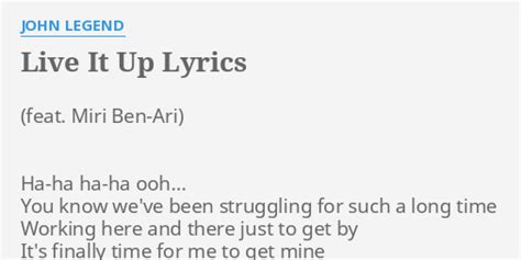 "LIVE IT UP" LYRICS by JOHN LEGEND: Ha-ha ha-ha ooh... You...