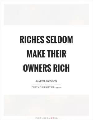 Riches Quotes | Riches Sayings | Riches Picture Quotes