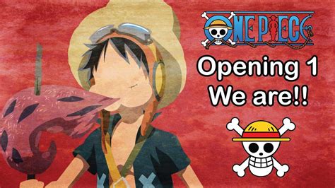 One Piece Opening 1 - We Are!! - YouTube