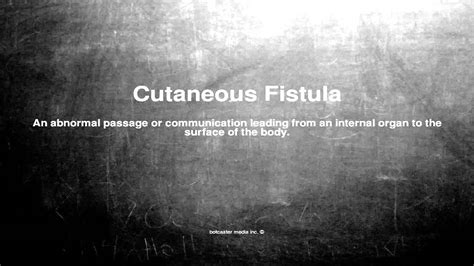 Medical vocabulary: What does Cutaneous Fistula mean - YouTube