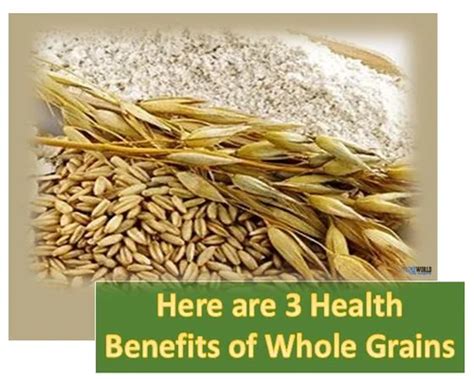 Here are 3 Health benefits of Whole Grains