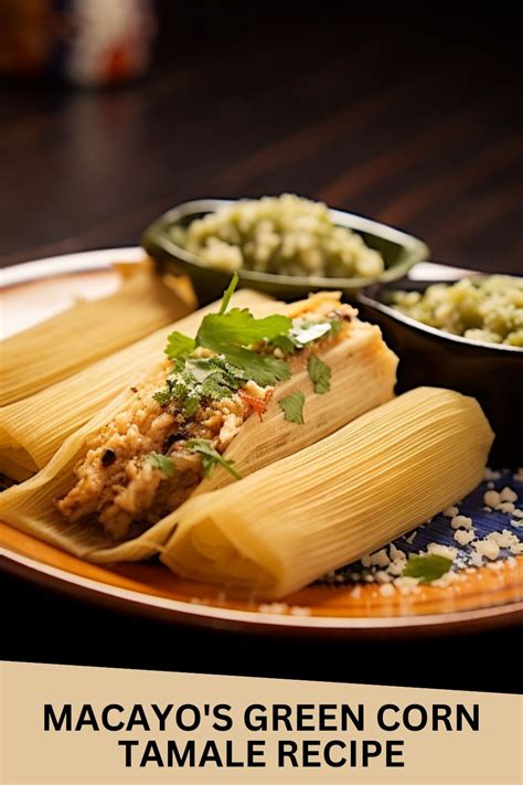 Macayo's Green Corn Tamale Recipe - Easy Kitchen Guide