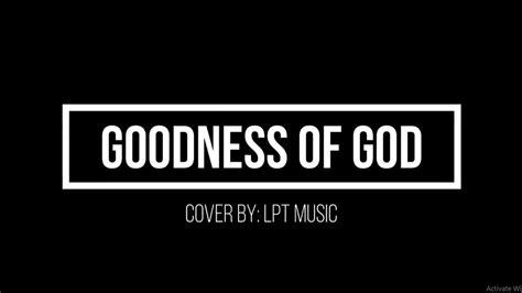 GOODNESS OF GOD - Bethel Music | Cover by LPT MUSIC - YouTube