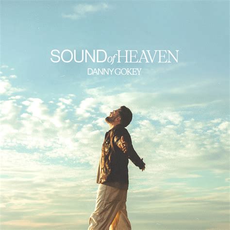 Danny Gokey to release 5th studio album, 'Sound of Heaven'