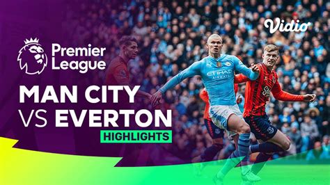 Man City vs Everton - Highlights | Premier League 23/24 | Vidio