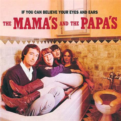 The Mamas & The Papas - If You Can Believe Your Eyes and Ears review by ...