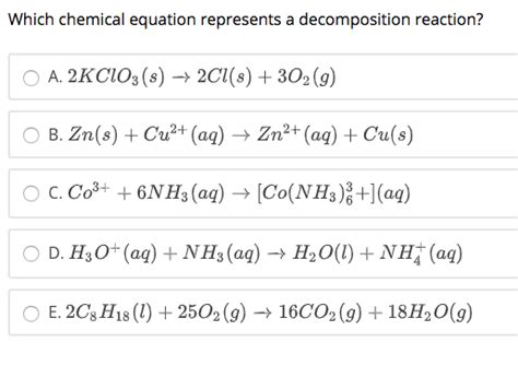 Solved Which chemical equation represents a decomposition | Chegg.com