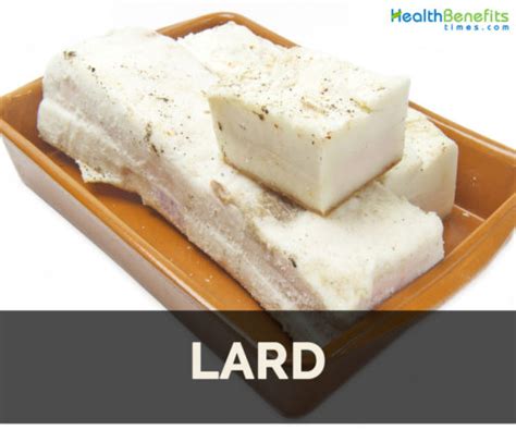 Lard Facts, Uses and Nutritional Value