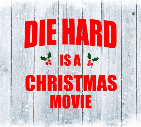 Die Hard is a Christmas Movie Svg Die Hard Christmas Svg - Etsy