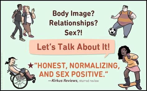 Let's Talk About It: The Teen's Guide to Sex, Relationships, and Being a Human (A Graphic Novel ...