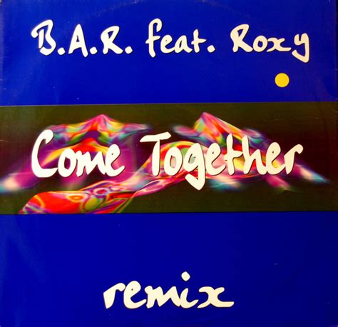 B.A.R. Feat. Roxy - Come Together (Remix) (1995, Vinyl) | Discogs