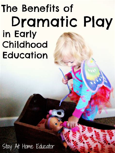 The Incredible Benefits of Dramatic Play in Early Childhood Education