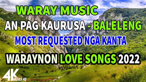 2 HOUR WARAY WARAY MUSIC 2022 💛 AN PAG KAURUSA - BALELENG 🌿 NEW BEST ...