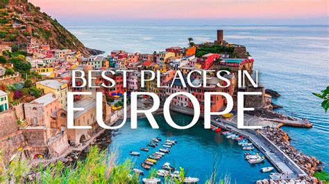 Top 10 Places To Visit In Europe 2023 - Travel Guide - La Vie Zine