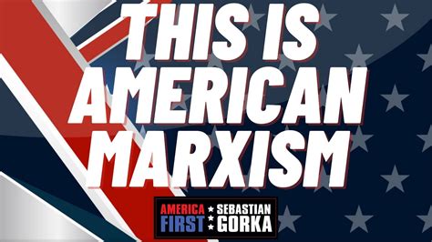 This is American Marxism. Mark Levin with Sebastian Gorka on AMERICA First