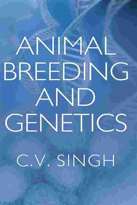 [PDF] Animal Breeding And Genetics by C.V.Singh eBook | Perlego