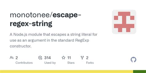 GitHub - monotonee/escape-regex-string: A Node.js module that escapes a ...