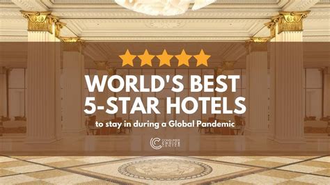 World's Best Five-Star Hotels to Stay in During a Global Pandemic - Eddy Travels