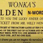 Mr Willy Wonka's Golden N-Word Pass Meme Generator - Imgflip