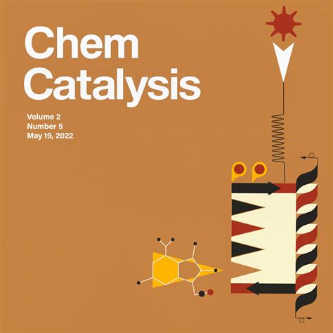 Chem Catalysis May 2022 Cover Page on Behance