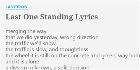 "LAST ONE STANDING" LYRICS by LADYTRON: merging the way that...