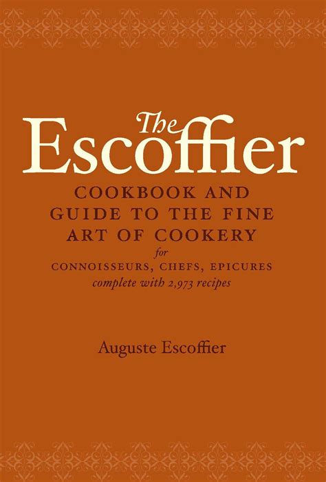 The Escoffier Cookbook by Auguste Escoffier - Penguin Books Australia