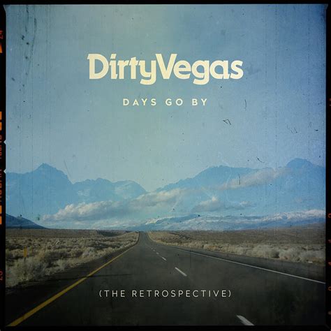 Days Go By (The Retrospective) by Dirty Vegas on MP3, WAV, FLAC, AIFF ...